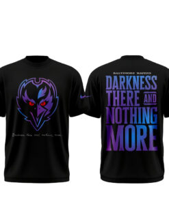 Baltimore Ravens Darkness There And Nothing More 2026 Shirt