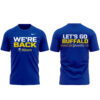 Buffalo Sabres We Are Back 2026 Stanley Cup Playoffs Shirt 3 Buffalo Sabres We Are Back 2026 Stanley Cup Playoffs Shirt