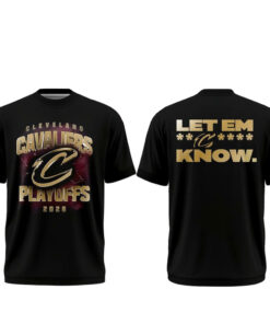 Cleveland Cavaliers Playoffs Let Em Know 2026 Shirt