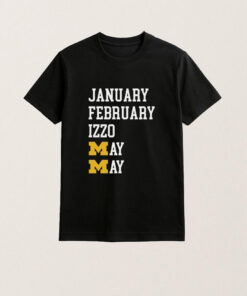 Michigan Wolverines January February Izzo May Shirt