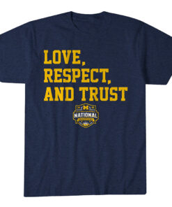 Michigan Wolverines MBB 2026 National Champions Love, Respect, and Trust T-Shirt