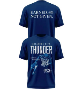 Oklahoma City Thunder Playoffs 2026 Earned Not Given T-Shirt