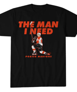 Philadelphia Flyers Porter Martone The Man I Need T-Shirt