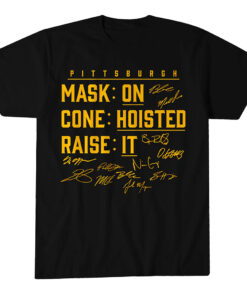 Pittsburgh Baseball Mask On, Cone Hoisted, Raise It T-Shirt