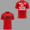 Washington Capitals 2026 Well I’m Not Michael Jordan Shirt