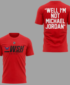 Washington Capitals 2026 Well I’m Not Michael Jordan Shirt