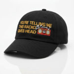 Youre-Telling-Me-This-Radio-Gives-Head-Dad-Hat.jpg