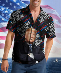 I'm Voting For The Felon Hawaiian Shirt 2026 Merch Support For Patriotic Button Up