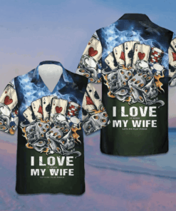 I Love My Wife Casino Hawaiian Shirt Beach Short Sleeve Button Up Shirt Gifts For Poker Lovers