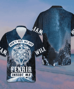 Custom Don't Piss Me Off Fenrir Inside Me Hawaiian Shirt Norse Mythology Fenrir Shirt Men