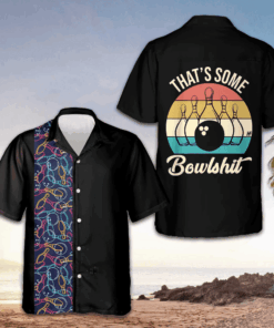 That's Some Bowlshit Hawaiian Shirt Men's Button Up Shirt Gifts For Bowling Lovers