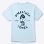 Kazuma-Okamoto-Quesadilla-Power-Shirt.jpg