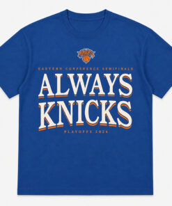 New York Knicks 2026 Playoffs Always Knicks Eastern Conference Shirt