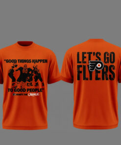 Philadelphia Flyers 2026 Good Things Happen to Good People T-Shirt