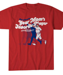Philadelphia Phillies Kyle Schwarber Your Mom's Favorite Player Shirt