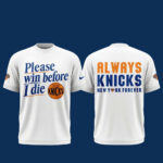 Unisex-New-York-Knicks-Funny-Graphic-T-Shirt-–-Please-Win-Before-I-Die-Fan-Tee.jpg