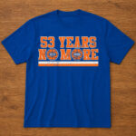 Unisex New York Knicks 53 Years No More Graphic Shirt for Basketball Fans