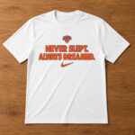Unisex-New-York-Knicks-Never-Slept-Always-Dreamed-Graphic-Shirt-for-Basketball-Fans.jpg