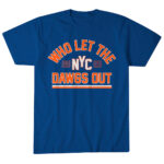 Unisex New York Who Let The Dawgs Out Graphic Shirt for Sports Fans