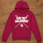 Unisex Oklahoma Sooners Baseball Why Not Oklahoma Graphic Shirt for College Sports Fans