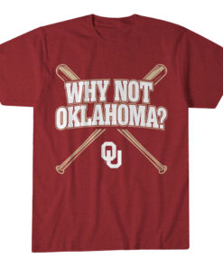 Unisex Oklahoma Sooners Baseball Why Not Oklahoma Graphic Shirt for College Sports Fans