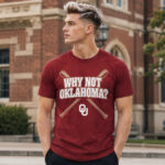 Unisex Oklahoma Sooners Baseball Why Not Oklahoma Graphic Shirt for College Sports Fans