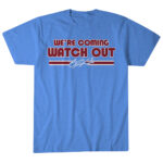 Unisex Philadelphia Phillies Bryce Harper We’re Coming Watch Out Graphic Shirt for Baseball Fans
