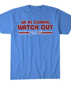 Unisex Philadelphia Phillies Bryce Harper We're Coming Watch Out Graphic Shirt for Baseball Fans