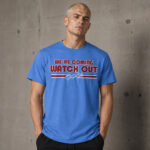 Unisex Philadelphia Phillies Bryce Harper We’re Coming Watch Out Graphic Shirt for Baseball Fans
