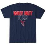 Unisex Why Not U.S. Graphic Shirt for Patriotic Sports Fans