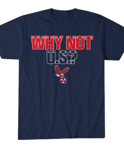 Unisex Why Not U.S. Graphic Shirt for Patriotic Sports Fans