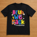 Unisex Bruh We Back Counselor Life First Day of School Funny Graphic Shirt for School Counselors and Back to School Fans