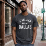 Unisex Dallas Cowboys x Erling Haaland Y’all Can Kiss My Dallas 2026 Graphic Shirt for Football and Soccer Fans
