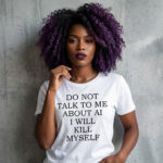 Unisex Do Not Talk to Me About AI Graphic Shirt for Technology Humor Fans