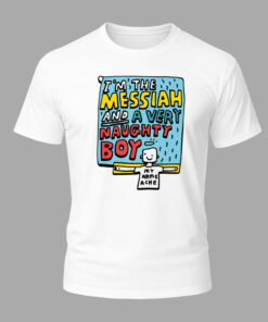 Unisex I’m The Messiah And A Very Naughty Boy Graphic Shirt for Comedy Movie Fans
