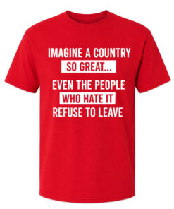 Unisex Imagine A Country So Great Graphic Shirt for Patriotic Fans