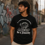 Unisex In A World Full Of Trash Pandas Be A Jimothy Raccoon 2026 Graphic Shirt for Raccoon Lovers