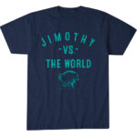 Unisex Jimothy Vs. The World Graphic Shirt for Fans