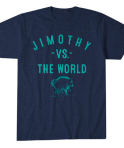 Unisex Jimothy Vs. The World Graphic Shirt for Fans