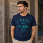 Unisex Jimothy Vs. The World Graphic Shirt for Fans
