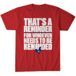 Unisex Philadelphia Phillies Zack Wheeler A Reminder For Whoever Needs To Be Reminded Graphic Shirt for Baseball Fans