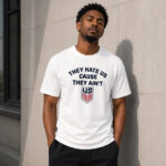 Unisex US Soccer They Hate Us Cause They Ain’t Graphic Shirt for Soccer Fans