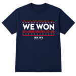 Unisex We Won 23 More States To Go Graphic Shirt for Patriotic Fans
