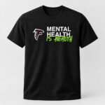 Atlanta Falcons Matt Ryan Mental Health Is Health Graphic Shirt for Football Fans