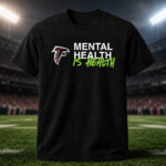 Atlanta Falcons Matt Ryan Mental Health Is Health Graphic Shirt for Football Fans