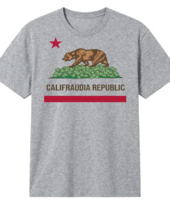 Califraudia Republic Graphic Shirt for Funny Quote Lovers
