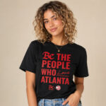 Unisex Atlanta Hawks 2026 Be The People Who Love Atlanta Graphic Shirt for Basketball Fans