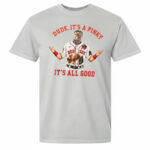 Unisex Boston Red Sox Dude It’s A Pinky It’s All Good Graphic Shirt for Baseball Fans