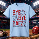 Unisex Bye Bye Báez The Greatest Debut In Baseball History Graphic Shirt for Baseball Fans