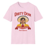 Unisex Dirty Dom Salsa Picante Hot Sauce Graphic Shirt for Wrestling Fans
